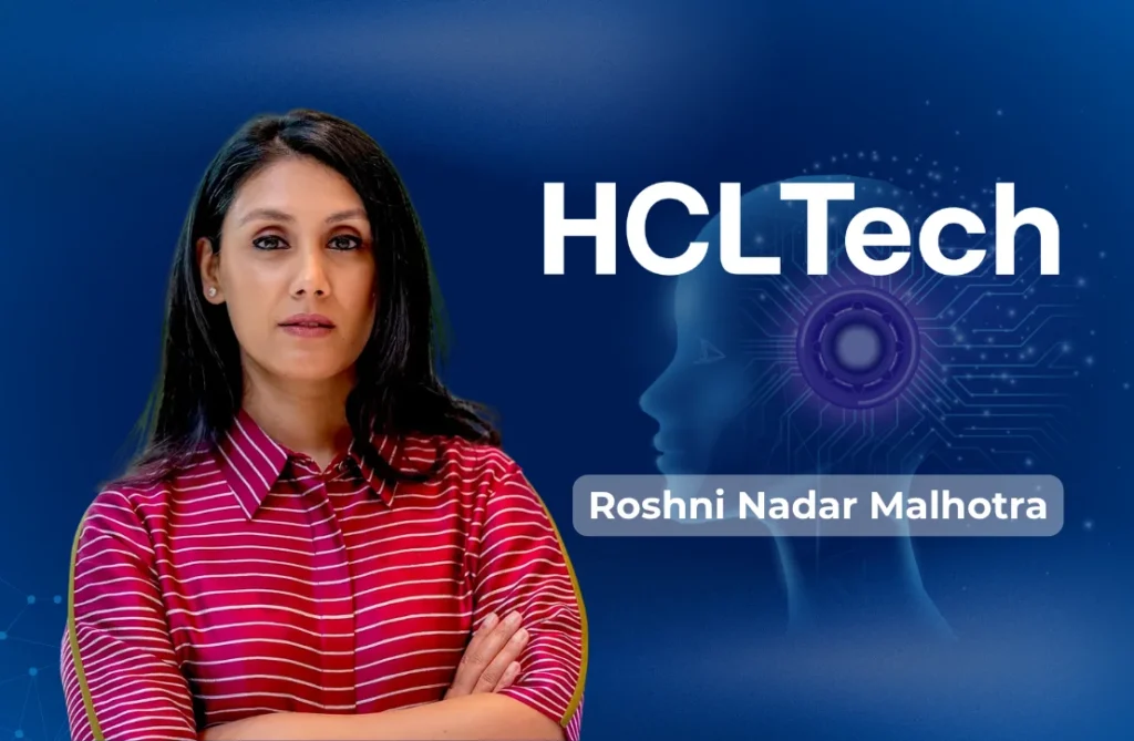 Roshni Nadar Malhotra: The Tech Leader Guiding HCLTech’s Worldwide Expansion